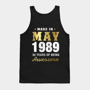 Made in May 1989 30 Years Of Being Awesome Tank Top